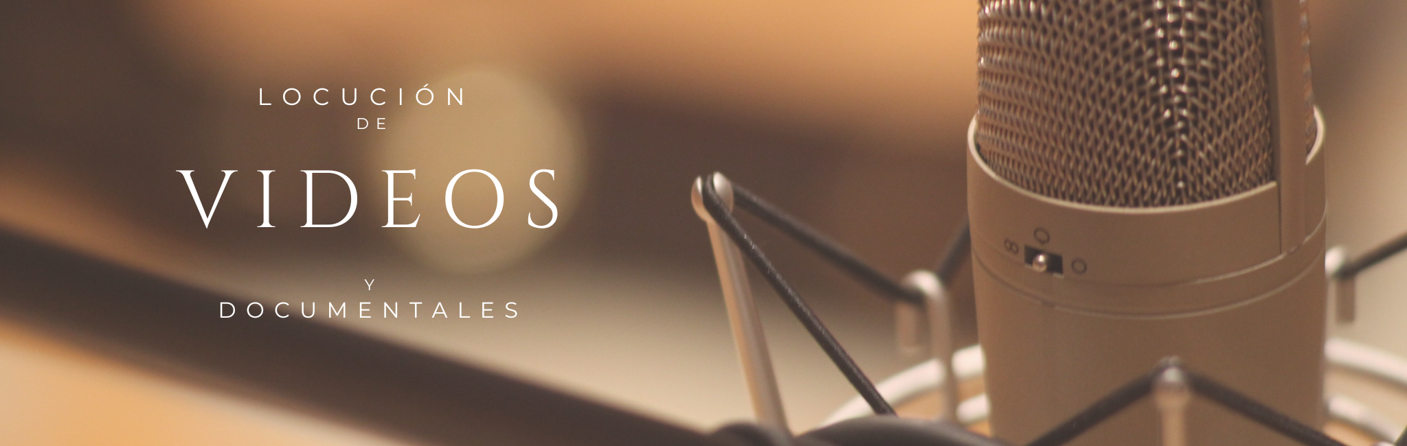 LOCUCIÓN DE VIDEOS Y DOCUMENTALES